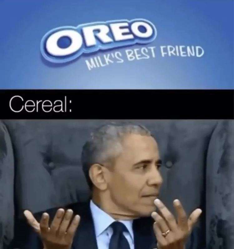 quarantine essay memes - Milk'S Best Friend Oreo Cereal