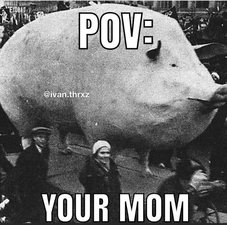 soviet demonstration pig - & "EX0810 Pov .thrxz Your Mom
