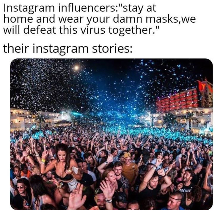 ibiza parties - Instagram influencers"stay at home and wear your damn masks,we will defeat this vrus together." their instagram stories Pcie