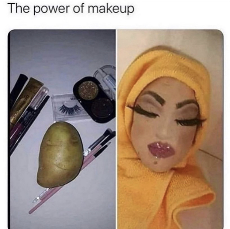 potato make up - The power of makeup