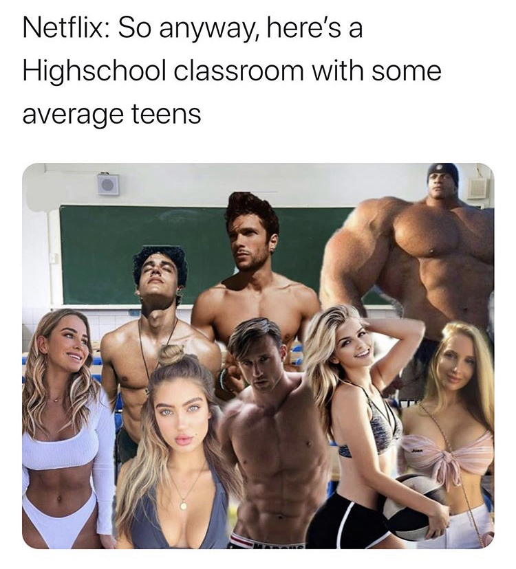 barechestedness - Netflix So anyway, here's a Highschool classroom with some average teens Up