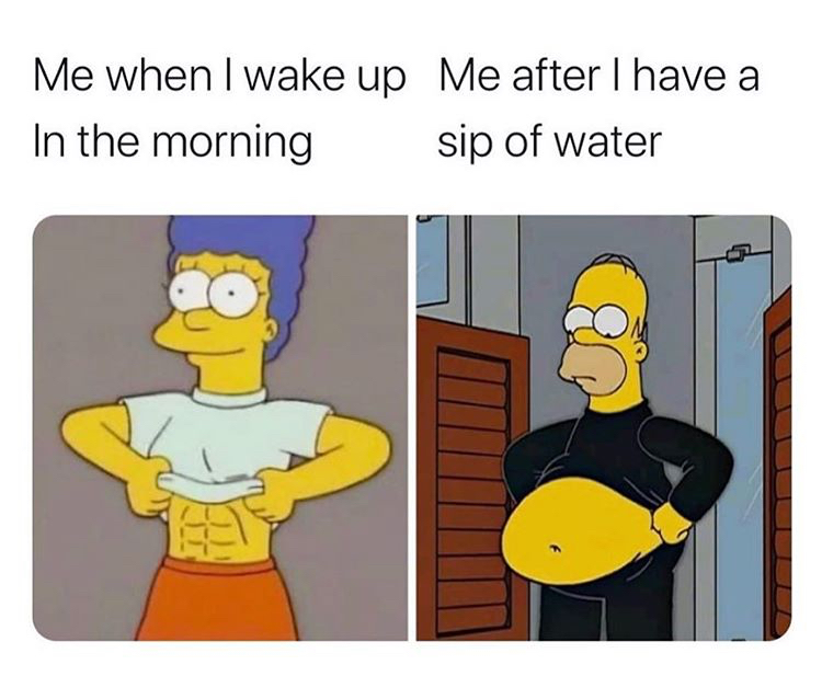 cartoon - Me when I wake up Me after I have a In the morning sip of water