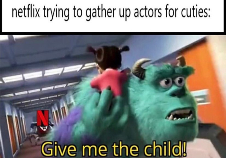give me the child meme - netflix trying to gather up actors for cuties Give me the child!