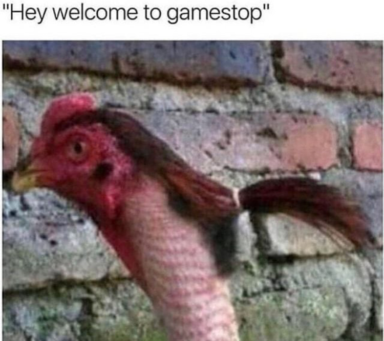 chicken with ponytail - "Hey welcome to gamestop"