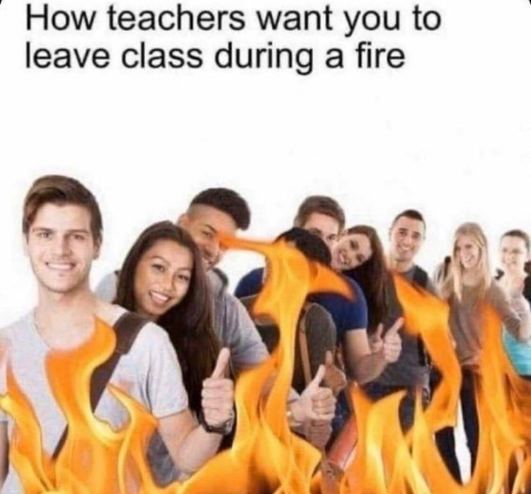 teachers want you to leave class during - How teachers want you to leave class during a fire