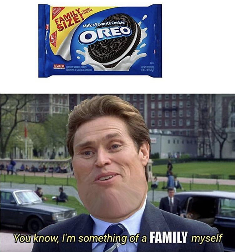 i m something of a retard myself - Family Milk's Favorite Cooke Lift Oreo Stad Ele You know, I'm something of a Family myself