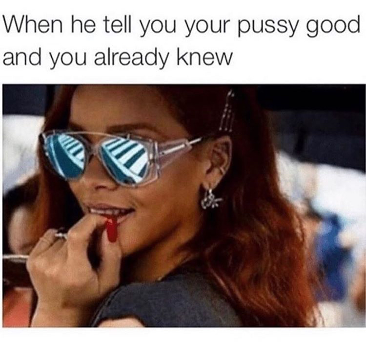 rihanna long nails - When he tell you your pussy good and you already knew