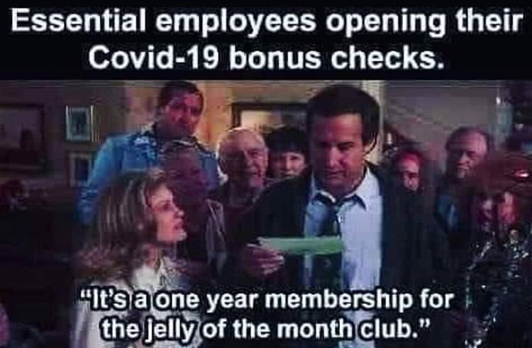 jelly of the month club - Essential employees opening their Covid19 bonus checks.