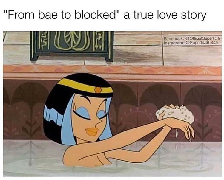 men don t deserve me - "From bae to blocked" a true love story Facebook Instagram