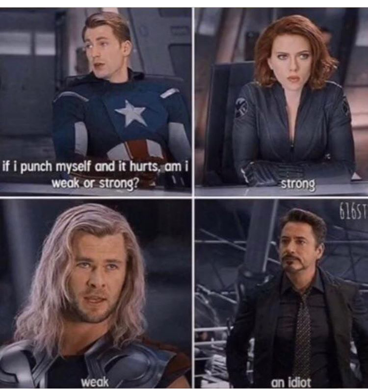 avengers memes dnd - if i punch myself and it hurts, ami weak or strong? strong 6165T weak an idiot