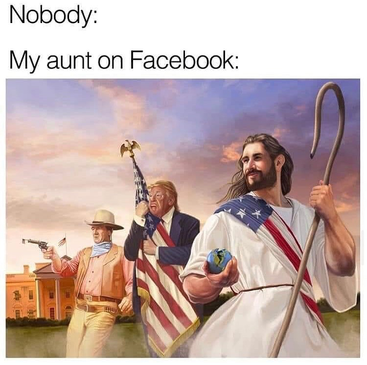 john wayne trump jesus - Nobody My aunt on Facebook