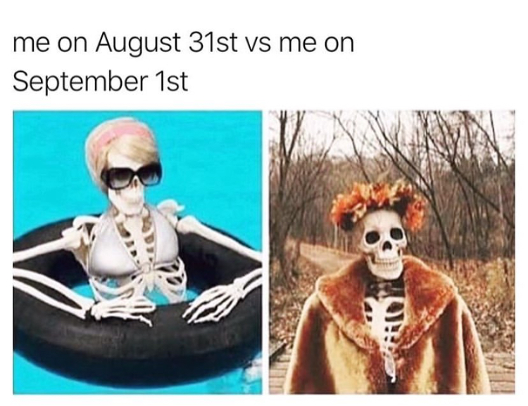 september 1st meme - me on August 31st vs me on September 1st