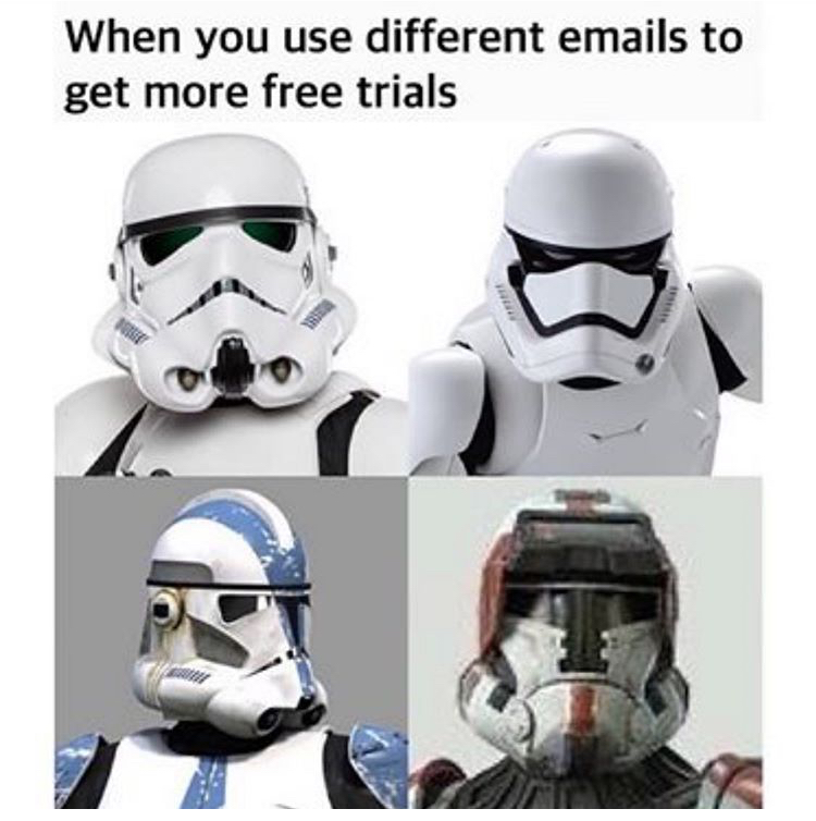 funny memes - clone trooper helmet - When you use different emails to get more free trials