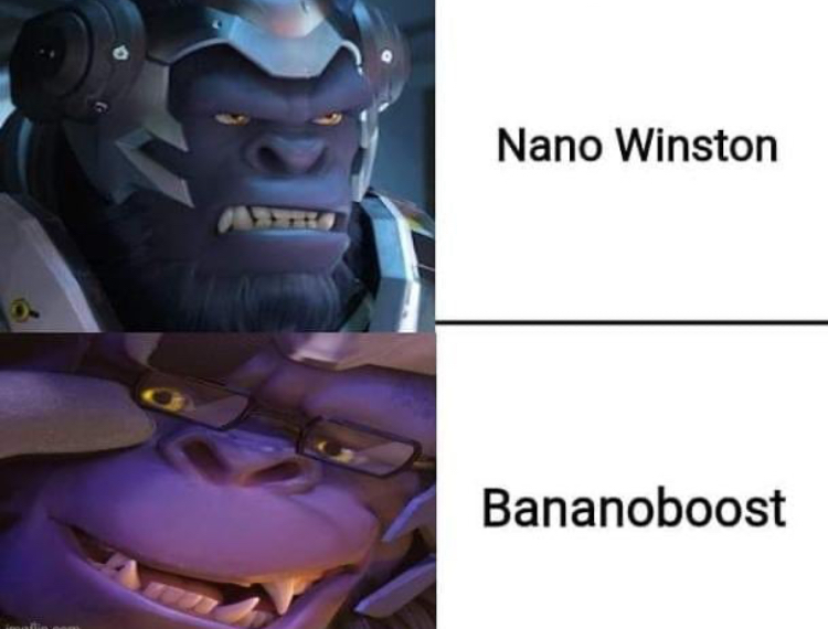 funny memes - Overwatch - Nano Winston Bananoboost