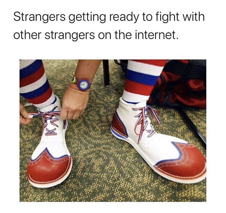 nigel farage shoes - Strangers getting ready to fight with other strangers on the internet. 5.