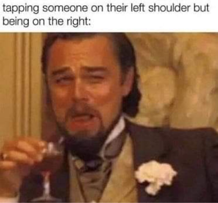 leonardo dicaprio memes - tapping someone on their left shoulder but being on the right