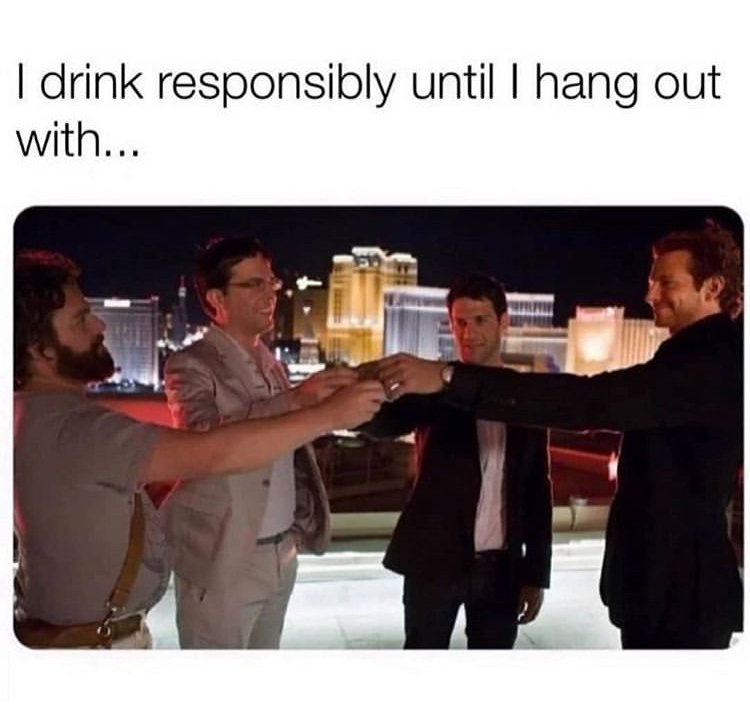 hangover vegas - | drink responsibly until I hang out with...