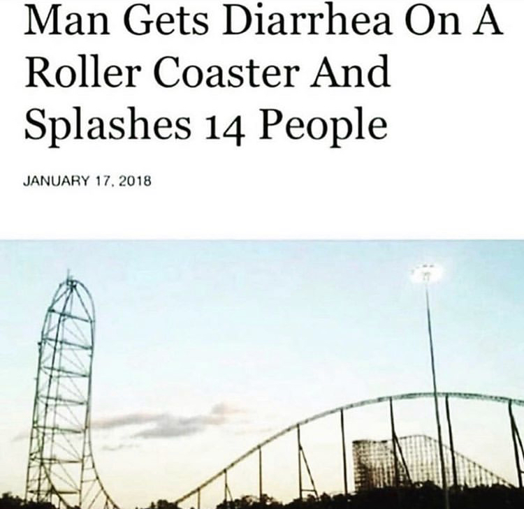 man gets diarrhea on roller coaster - Man Gets Diarrhea On A Roller Coaster And Splashes 14 People