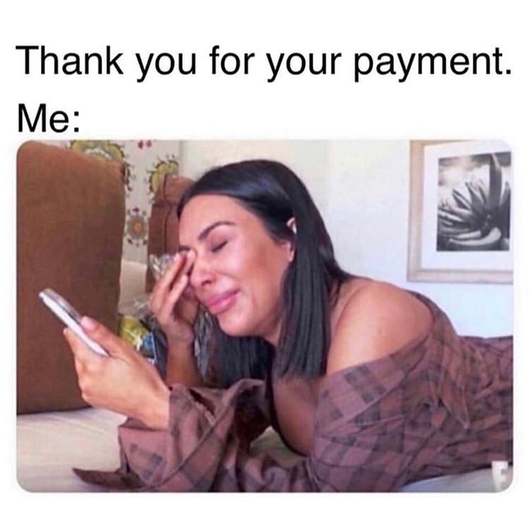 thank you for your payment meme kim kardashian - Thank you for your payment. Me