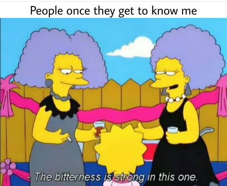 relatable lisa simpson - People once they get to know me The bitterness is strong in this one.
