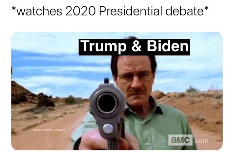 watches 2020 Presidential debate Trump & Biden acceptablememes amc.com