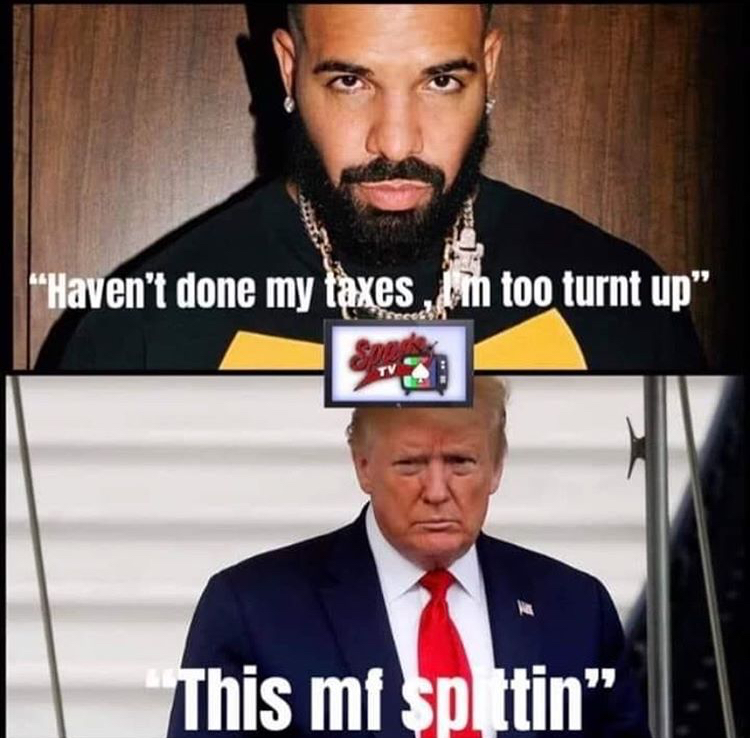 drake instagram - Haven't done my taxes, um too turnt up" This mf sp tin"