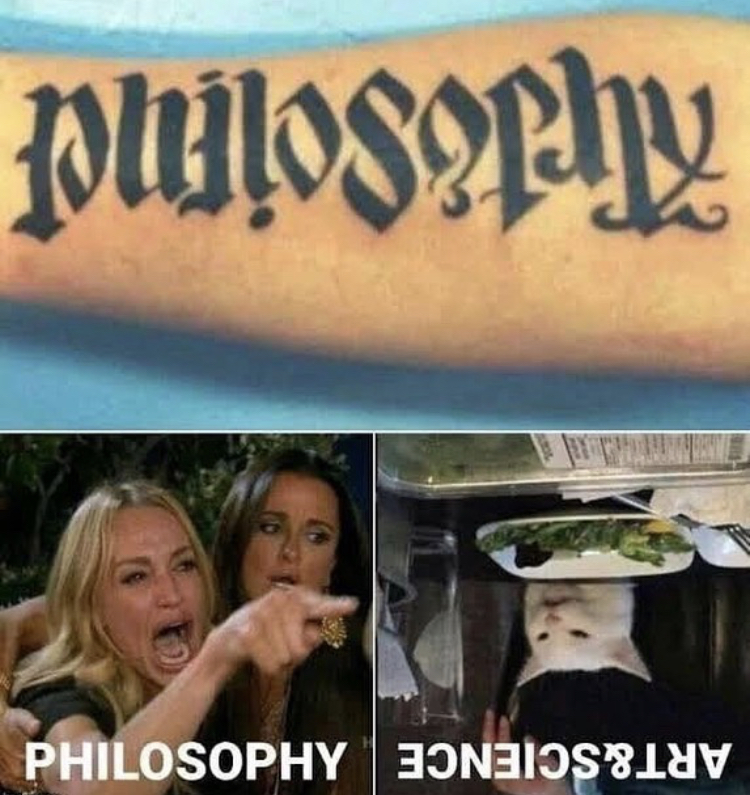 funny memes - philosophy bad tattoo - philosophy art & science