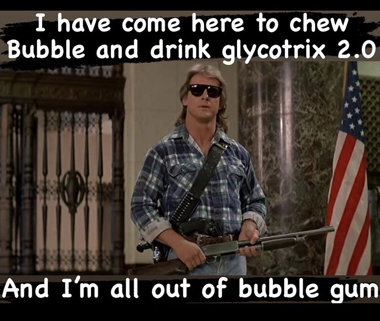 john carpenter they live - I have come here to chew Bubble and drink glycotrix 2.0 And I'm all out of bubble gum