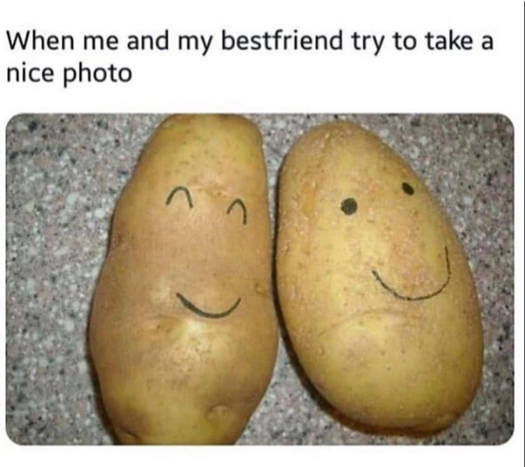 best friend clean memes - When me and my bestfriend try to take a nice photo