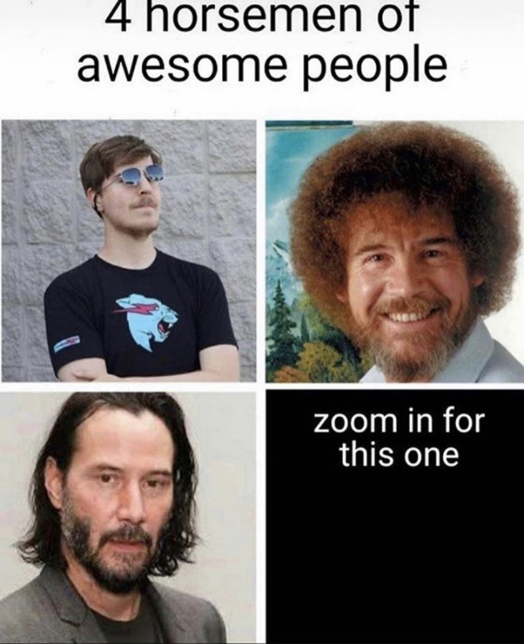 bob ross - 4 horsemen of awesome people zoom in for this one