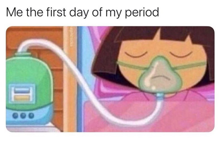 cartoon - Me the first day of my period