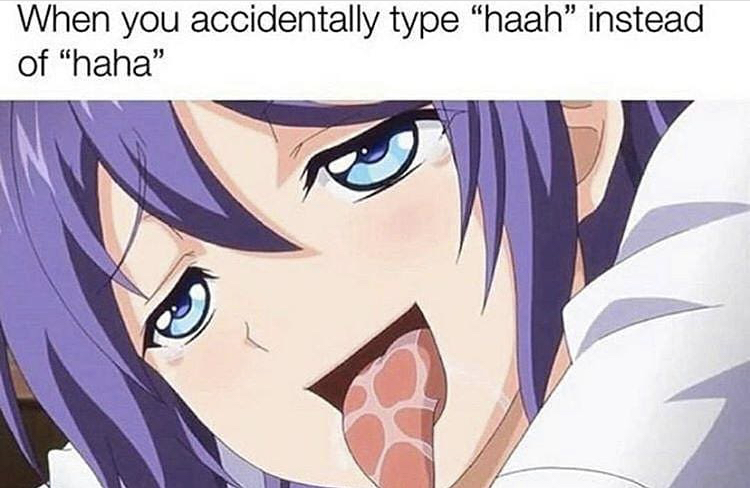 anime - When you accidentally type "haah" instead of "haha"