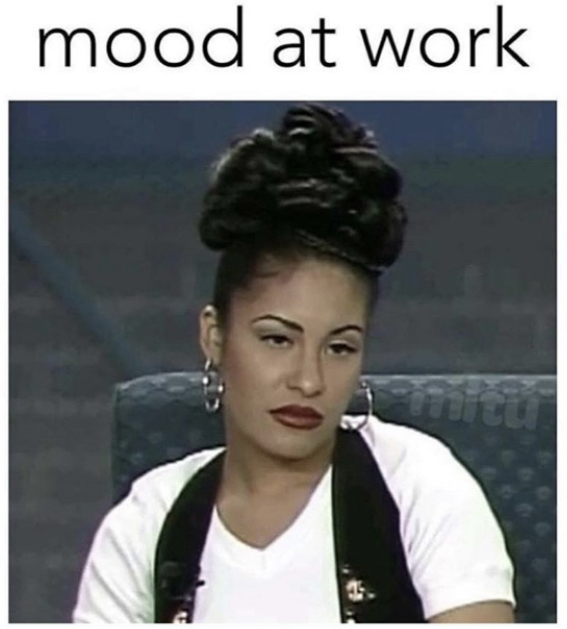 annoyed at work meme - mood at work