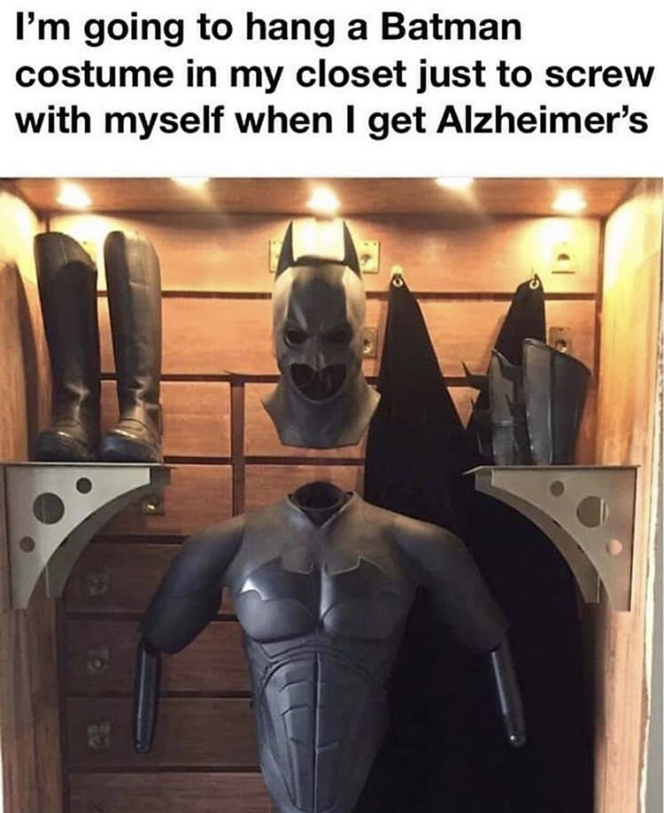 batman costume in closet - I'm going to hang a Batman costume in my closet just to screw with myself when I get Alzheimer's