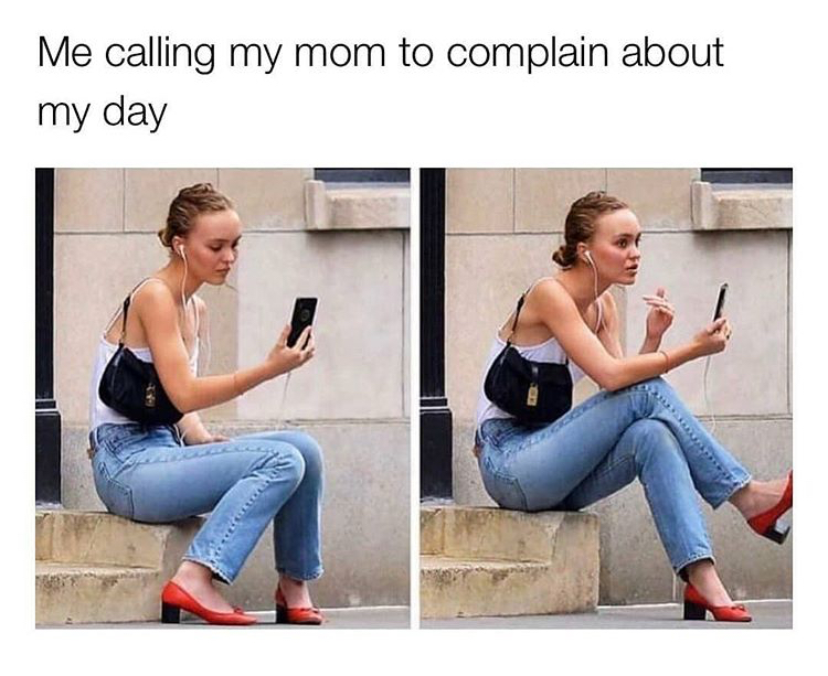 shoulder - Me calling my mom to complain about my day