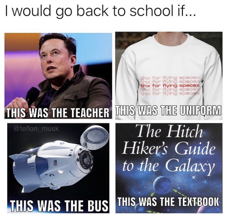 t shirt - I would go back to school if... thx for flying spacex This Was The Teacher This Was The Uniform The Hitch Hiker's Guide to the Galaxy This Was The Bus This Was The Txtbook