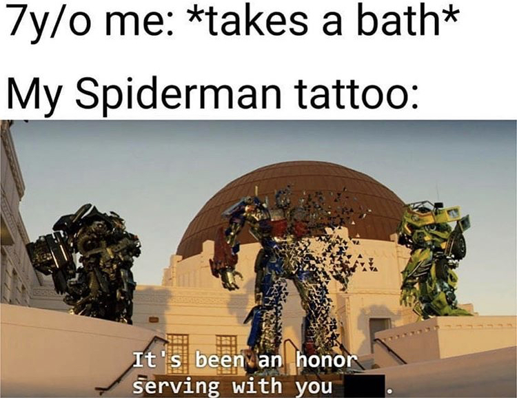 7yo me takes a bath My Spiderman tattoo It's been an honor serving with you