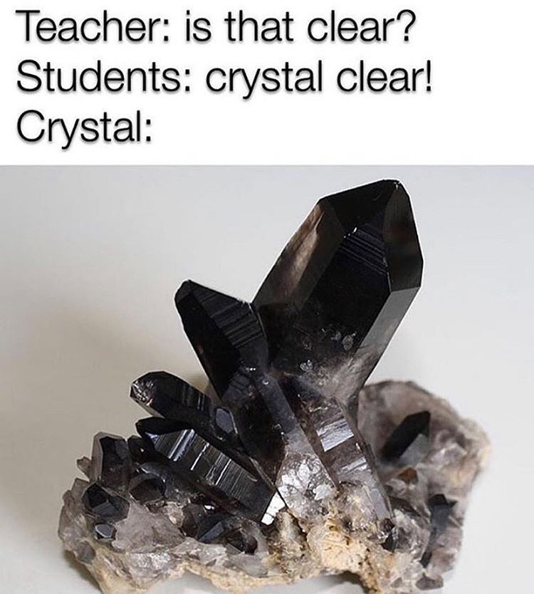 morion quartz - Teacher is that clear? Students crystal clear! Crystal