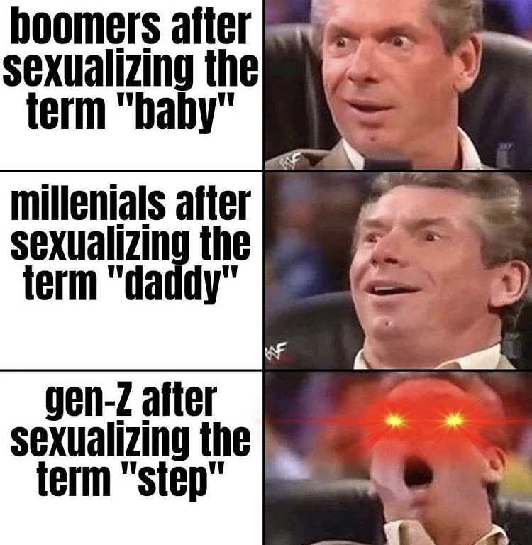 warzone memes - boomers after sexualizing the term "baby" millenials after sexualizing the term "daddy" genZ after sexualizing the term "step"