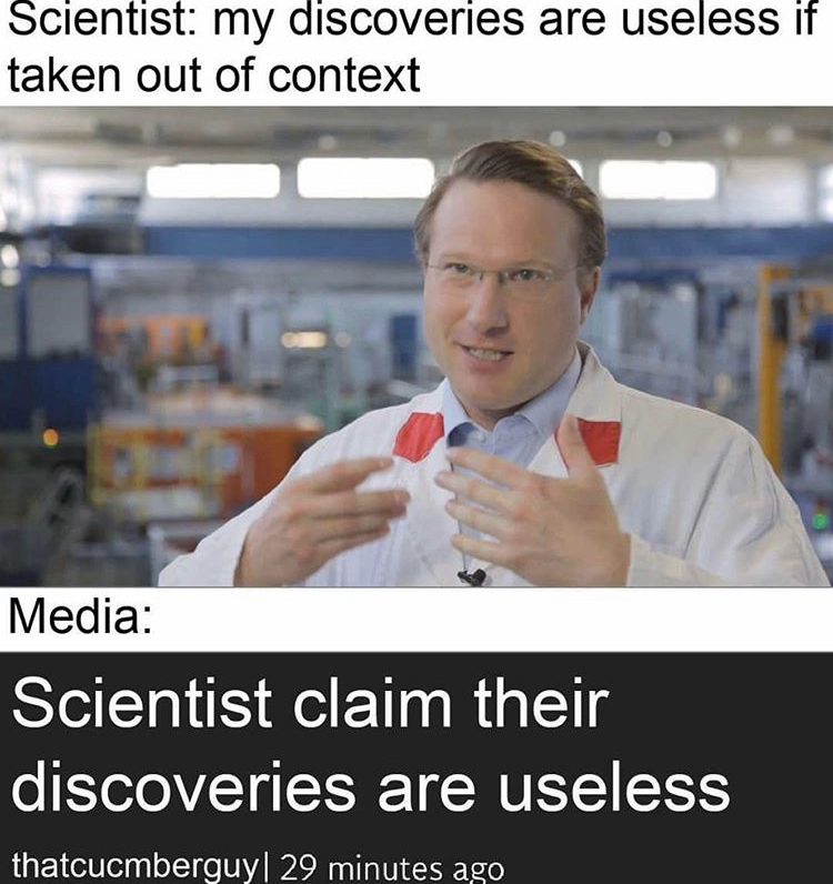 animal quote - Scientist my discoveries are useless if taken out of context Media Scientist claim their discoveries are useless thatcucmberguy| 29 minutes ago
