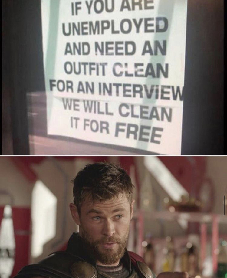 because that's what heroes do meme - If You Are Unemployed And Need An Outfit Clean For An Interview We Will Clean It For Free