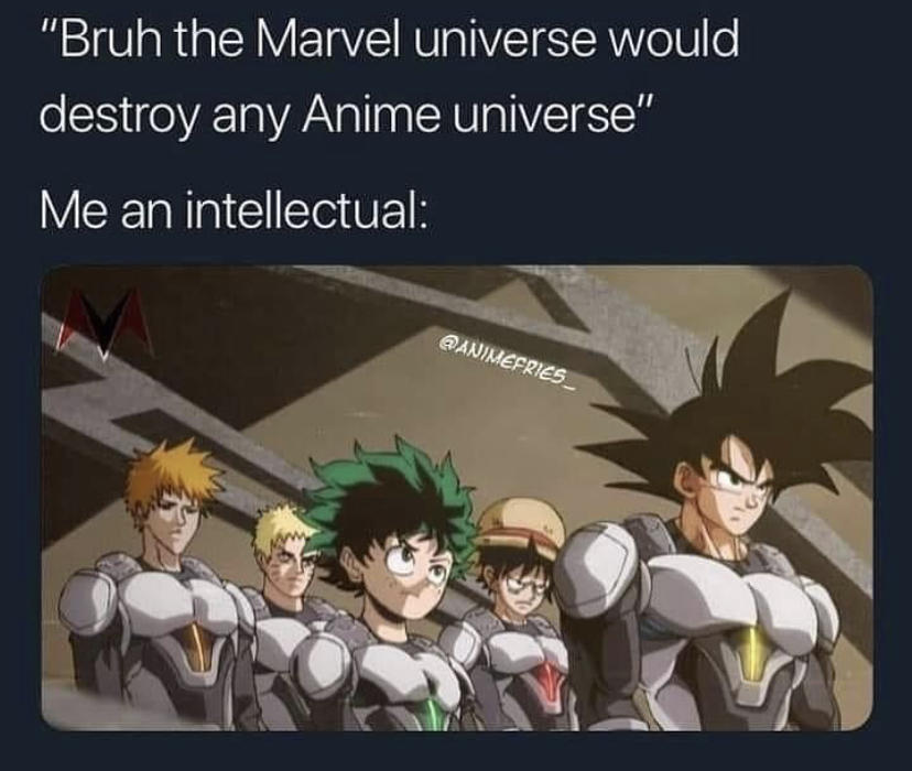 dragon ball my hero academia crossover - "Bruh the Marvel universe would destroy any Anime universe" Me an intellectual