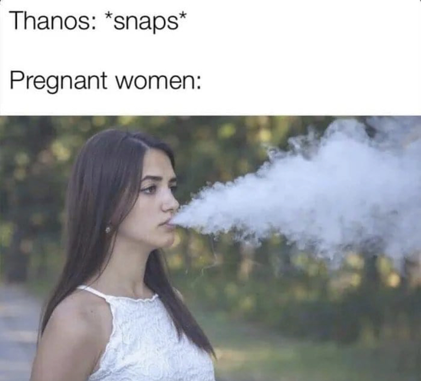 thanos snaps meme - Thanos snaps Pregnant women