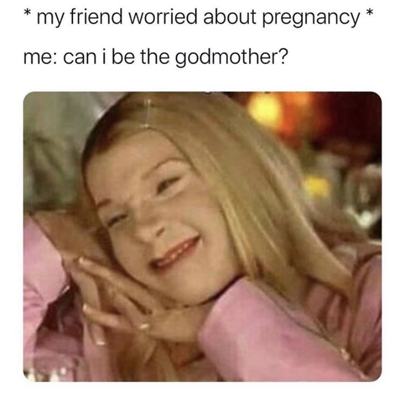 my friend worried about pregnancy me can i be the godmother?