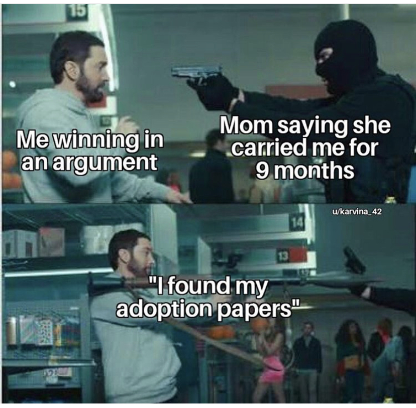 eminem holding a rocket launcher - 15 Me winning in an argument Mom saying she .carried me for 9 months ukarvina_42 14 "I found my adoption papers"