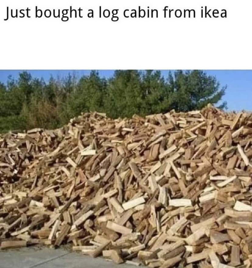 firewood for sale - Just bought a log cabin from ikea