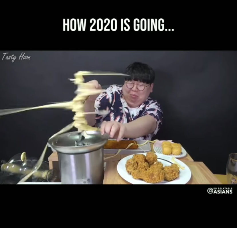 eating - How 2020 Is Going... Tasty Hoon So Relatable