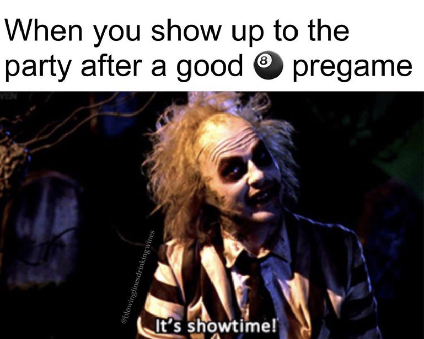 beetlejuice gif - When you show up to the party after a good pregame 8 It's Showtime!