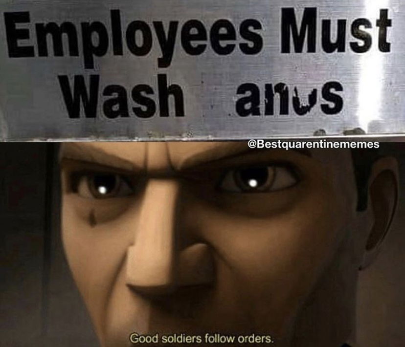 photo caption - Employees Must Wash anus Good soldiers orders.