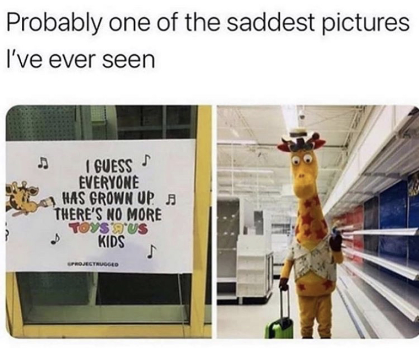 giraffe leaving toys r us - Probably one of the saddest pictures I've ever seen I Guess S Everyone Has Grown Up A There'S No More Toys'9'Us Kids s. } Projestrugged